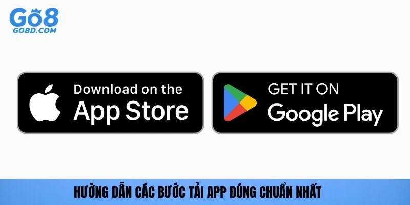 Hướng dẫn các bước tải App đúng chuẩn nhất